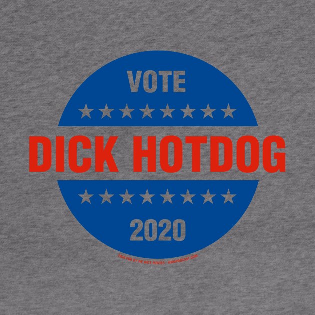 Dick Hotdog 2020 by We Hate Movies